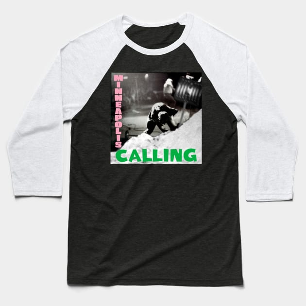 Minneapolis Calling Baseball T-Shirt by acurwin